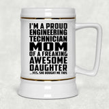 Proud Engineering Technician Mom Of Awesome Daughter - Beer Stein