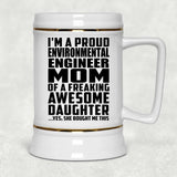 Proud Environmental Engineer Mom Of Awesome Daughter - Beer Stein