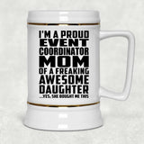 Proud Event Coordinator Mom Of Awesome Daughter - Beer Stein