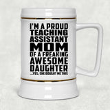 Proud Teaching Assistant Mom Of Awesome Daughter - Beer Stein