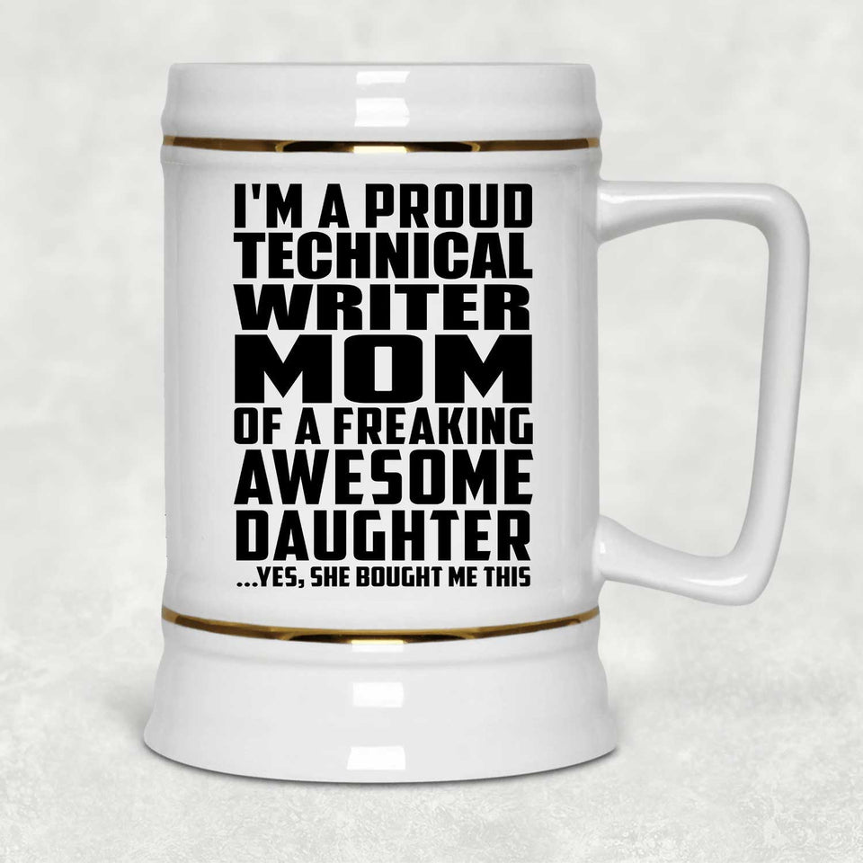 Proud Technical Writer Mom Of Awesome Daughter - Beer Stein