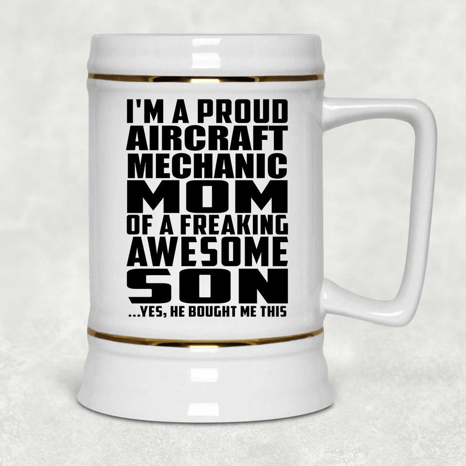 Proud Aircraft Mechanic Mom Of Awesome Son - Beer Stein