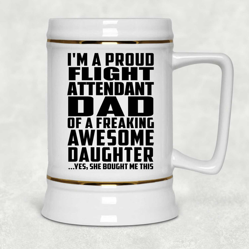 Proud Flight Attendant Dad Of Awesome Daughter - Beer Stein