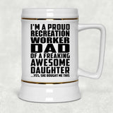 Proud Recreation Worker Dad Of Awesome Daughter - Beer Stein