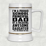 Proud School Principal Dad Of Awesome Daughter - Beer Stein
