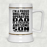Proud Drill-Press Operator Dad Of Awesome Son - Beer Stein