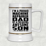 Proud Machine Repairer Dad Of Awesome Son - Beer Stein