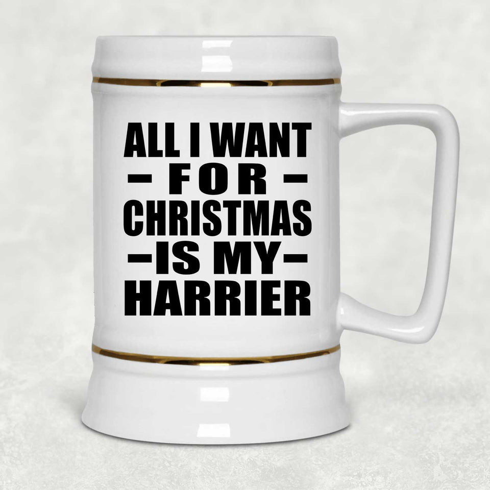 All I Want For Christmas Is My Harrier - Beer Stein