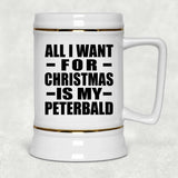 All I Want For Christmas Is My Peterbald - Beer Stein