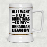 All I Want For Christmas Is My Ukrainian Levkoy - Beer Stein