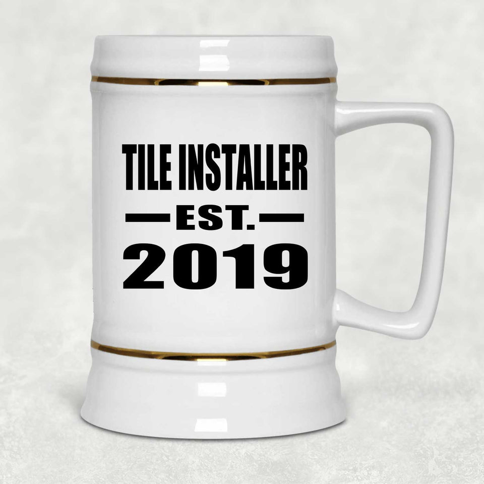 Tile Installer Established EST. 2019 - Beer Stein