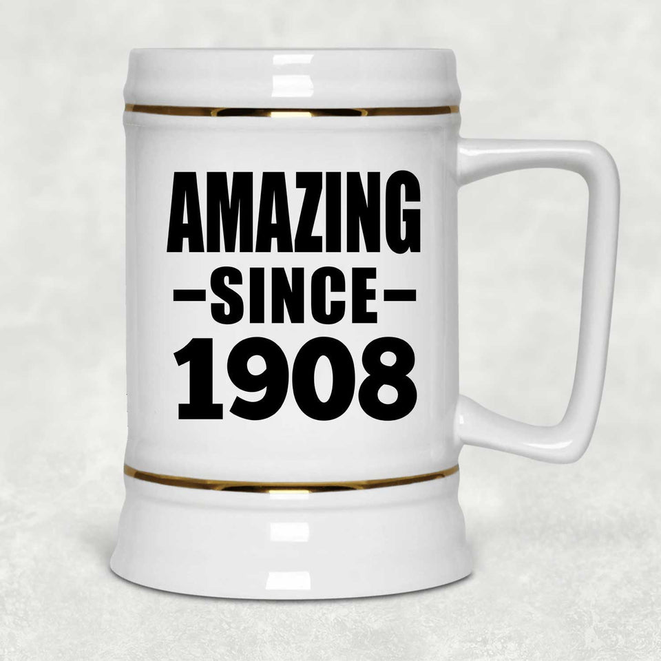 116th Birthday Amazing Since 1908 - Beer Stein
