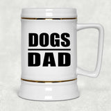 Dogs Dad - Beer Stein