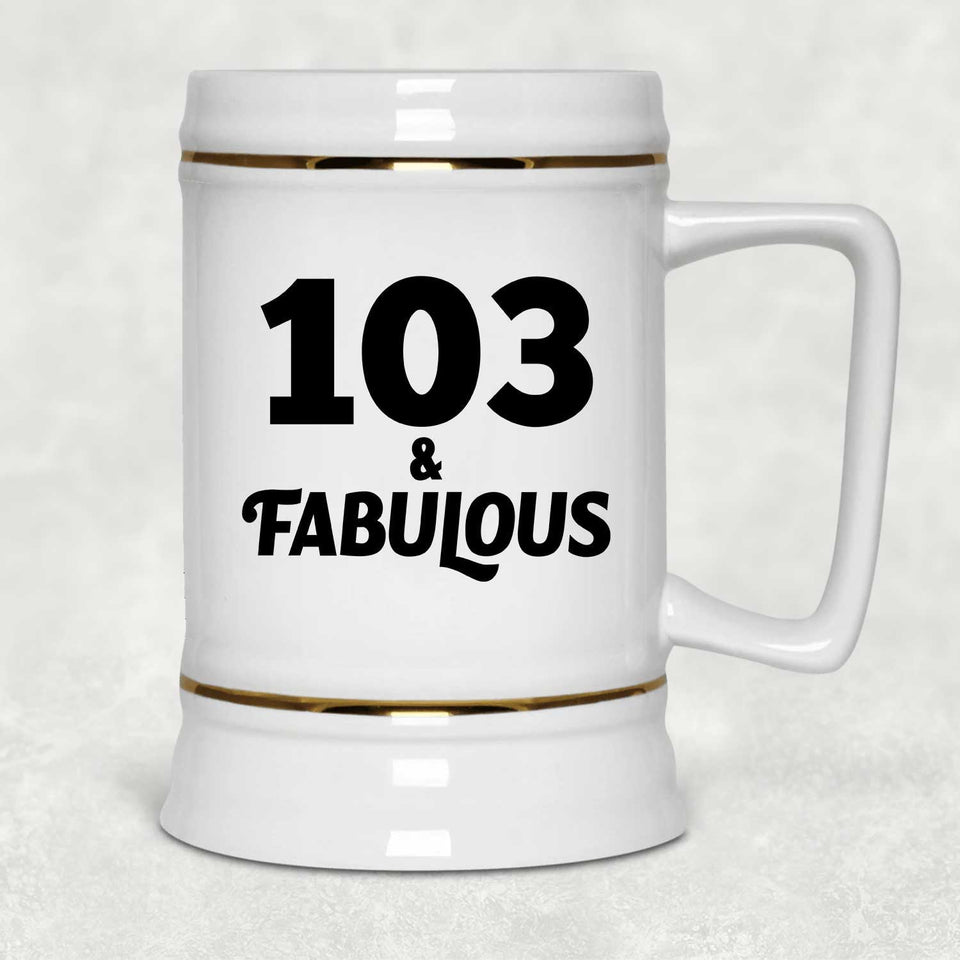 103rd Birthday 103 & Fabulous - Beer Stein