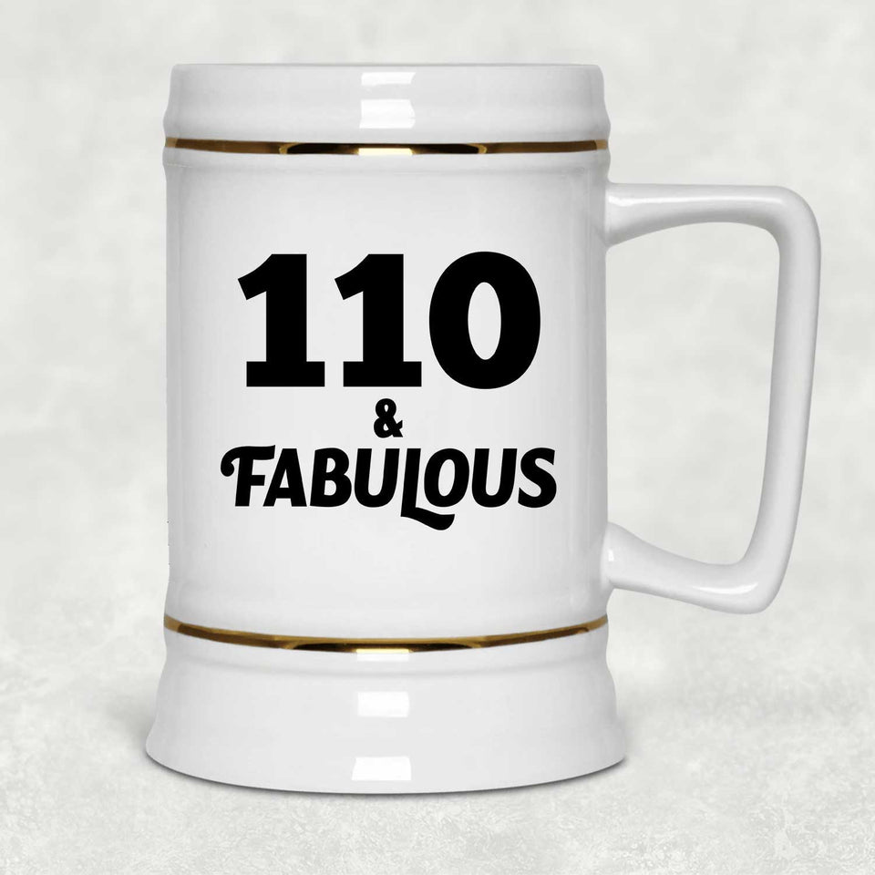 110th Birthday 110 & Fabulous - Beer Stein