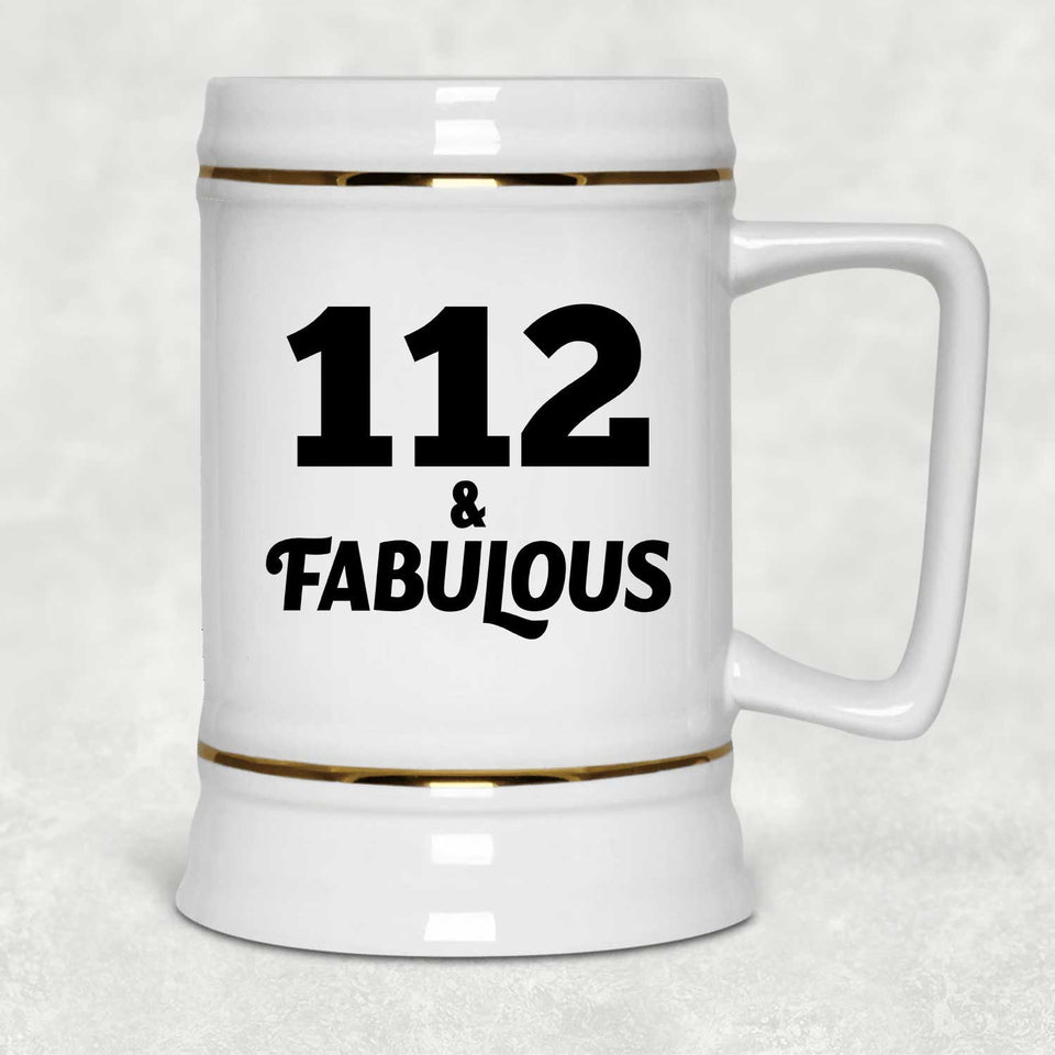 112th Birthday 112 & Fabulous - Beer Stein