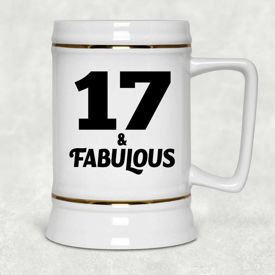 17th Birthday 17 & Fabulous - Beer Stein