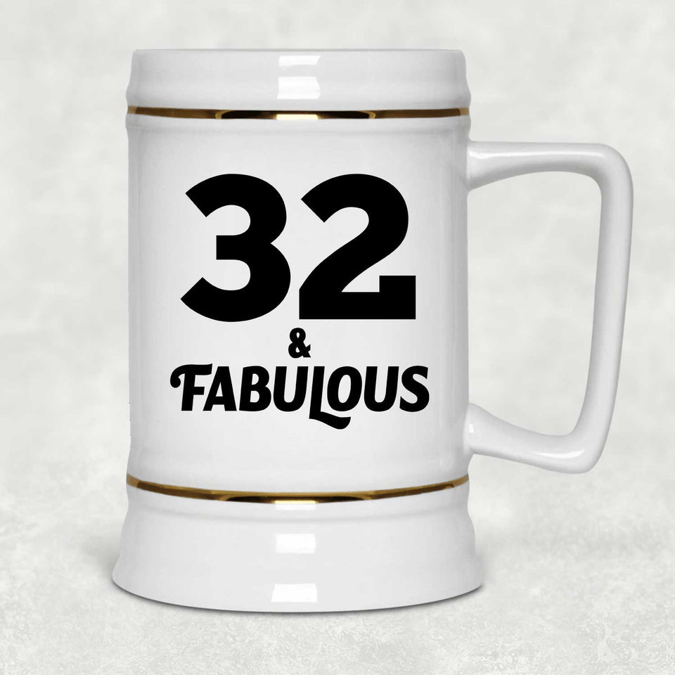 32nd Birthday 32 & Fabulous - Beer Stein
