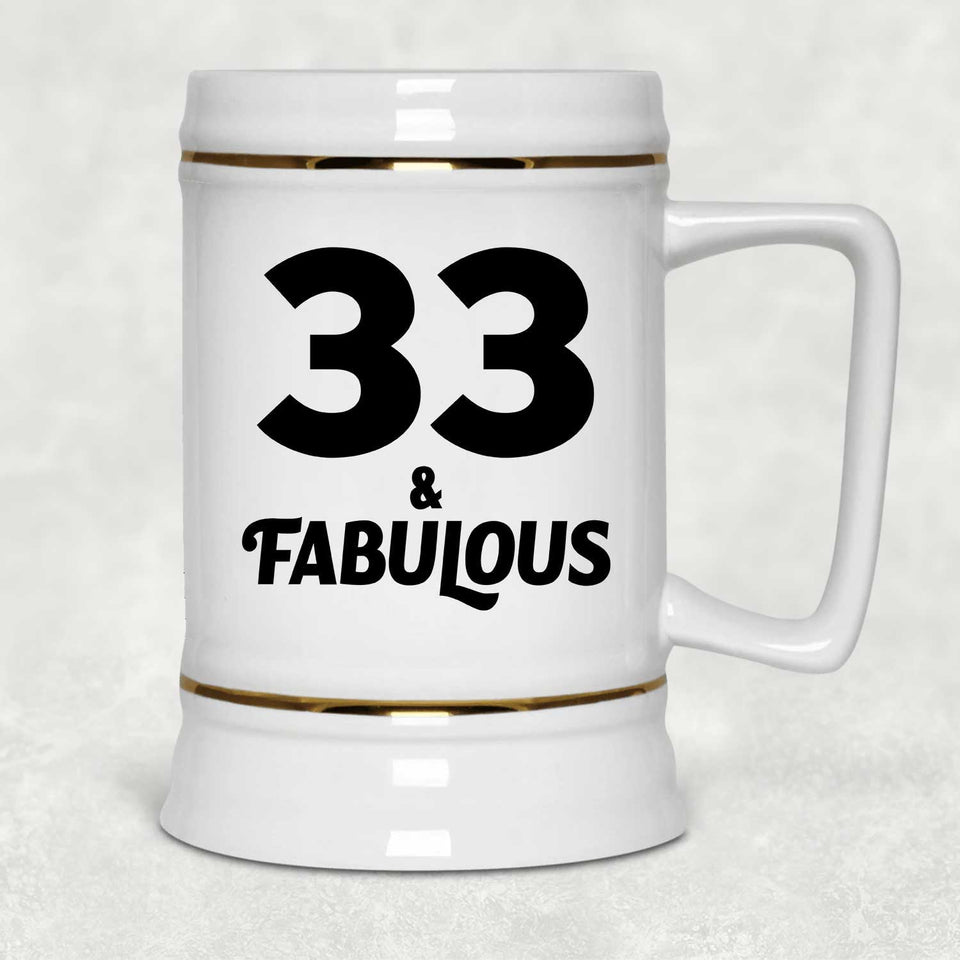 33rd Birthday 33 & Fabulous - Beer Stein