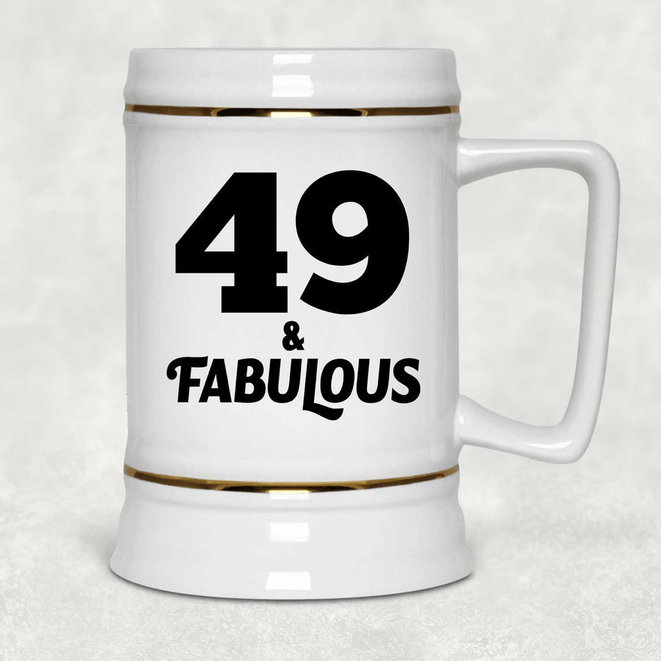 49th Birthday 49 & Fabulous - Beer Stein