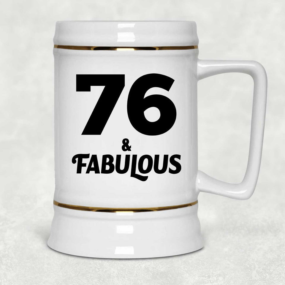 76th Birthday 76 & Fabulous - Beer Stein