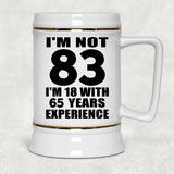 83rd Birthday I'm Not 83 I'm 18 With 65 Years Experience - Beer Stein