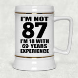 87th Birthday I'm Not 87 I'm 18 With 69 Years Experience - Beer Stein
