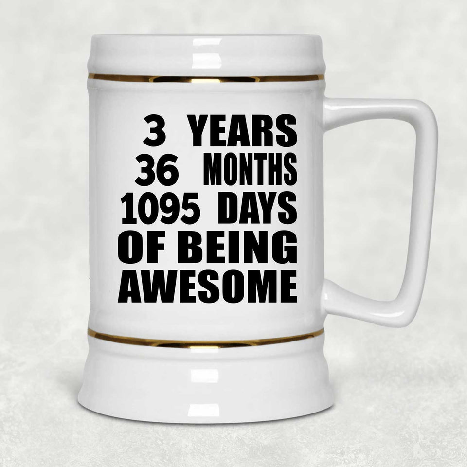 3rd Birthday 3 Years 36 Months 1095 Days Of Awesome - Beer Stein