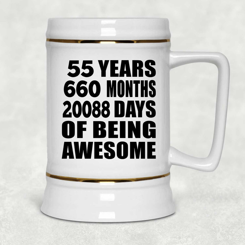 55th Birthday 55 Years 660 Months 20088 Days Of Awesome - Beer Stein