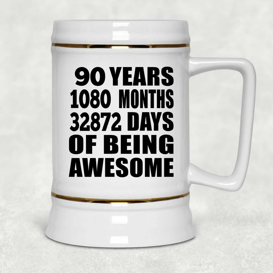 90th Birthday 90 Years 1080 Months 32872 Days Of Awesome - Beer Stein