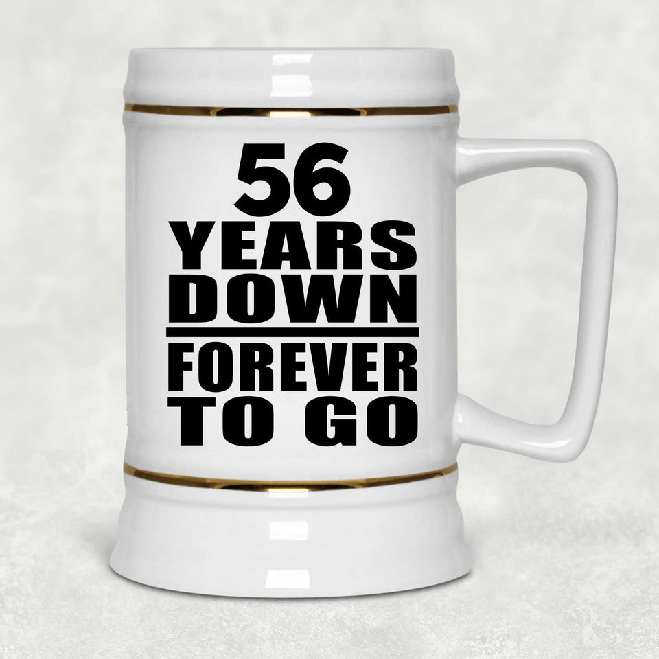56th Anniversary 56 Years Down Forever to Go - Beer Stein