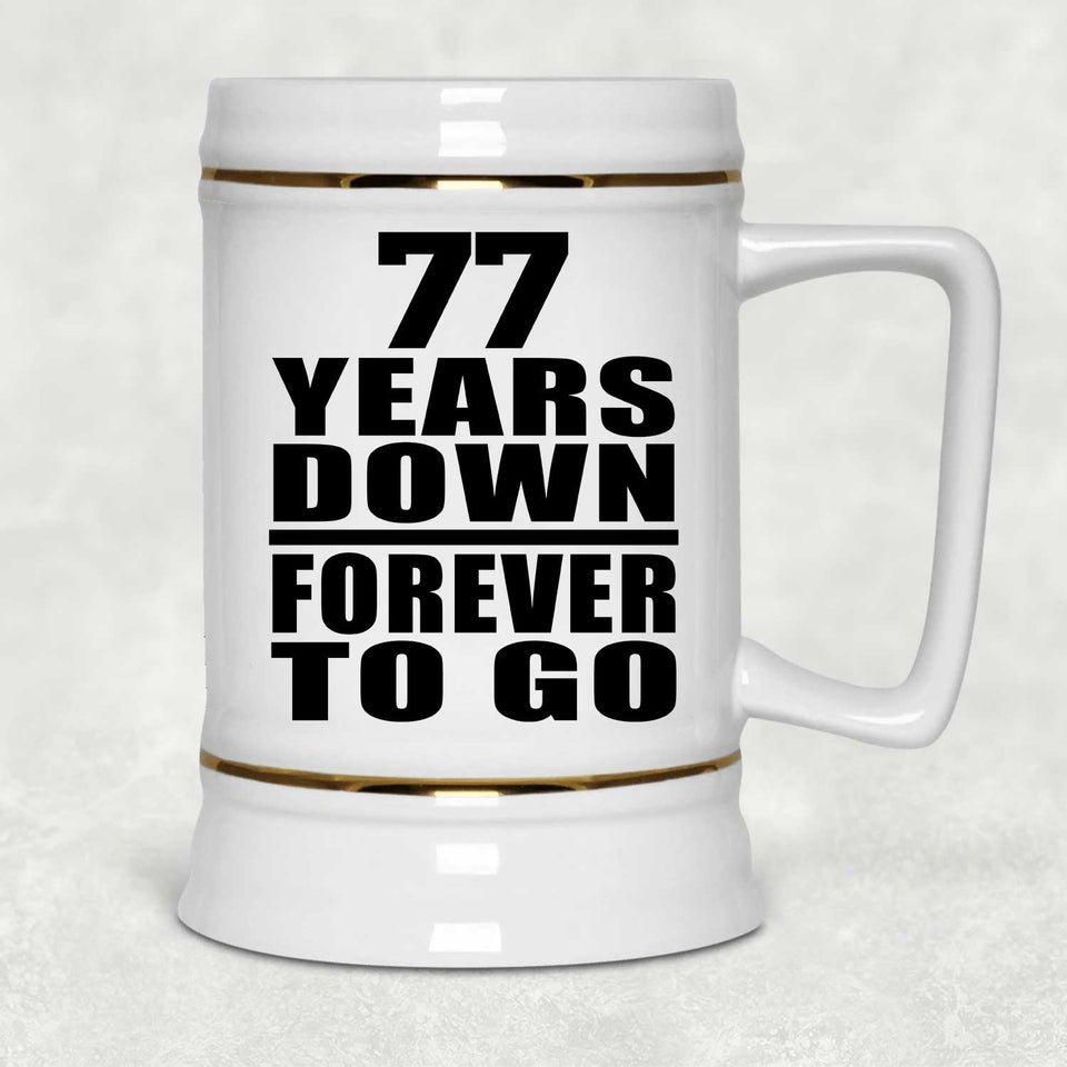 77th Anniversary 77 Years Down Forever to Go - Beer Stein