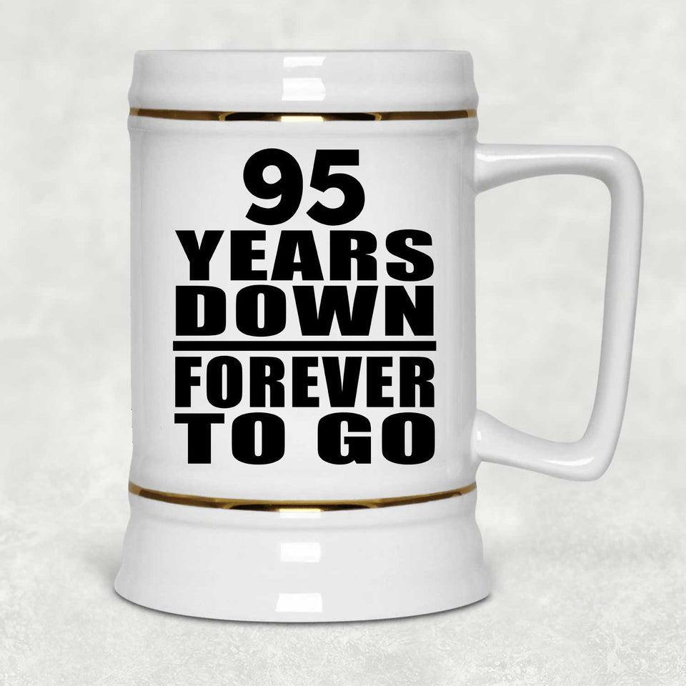 95th Anniversary 95 Years Down Forever to Go - Beer Stein