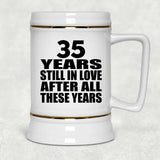 35th Anniversary 35 Years Still In Love After These Years - Beer Stein