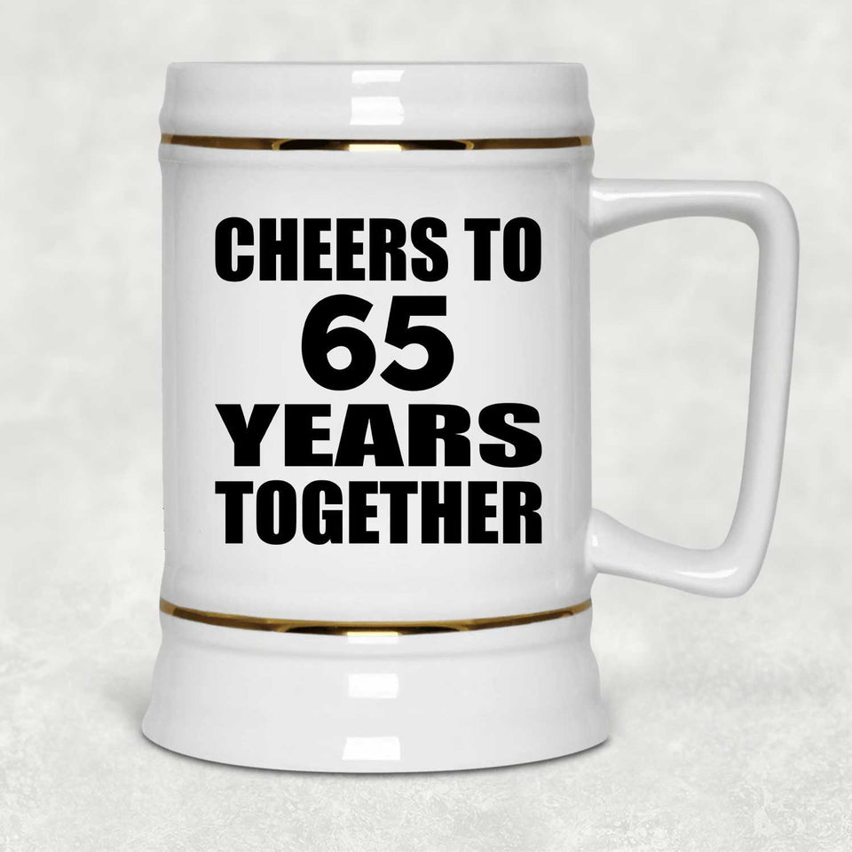 65th Anniversary Cheers To 65 Years Together - Beer Stein