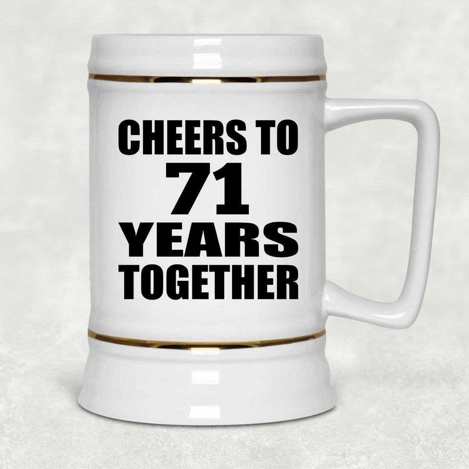 71st Anniversary Cheers To 71 Years Together - Beer Stein