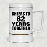 82nd Anniversary Cheers To 82 Years Together - Beer Stein