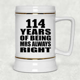 114th Anniversary 114 Years of Being Mrs Always Right - Beer Stein