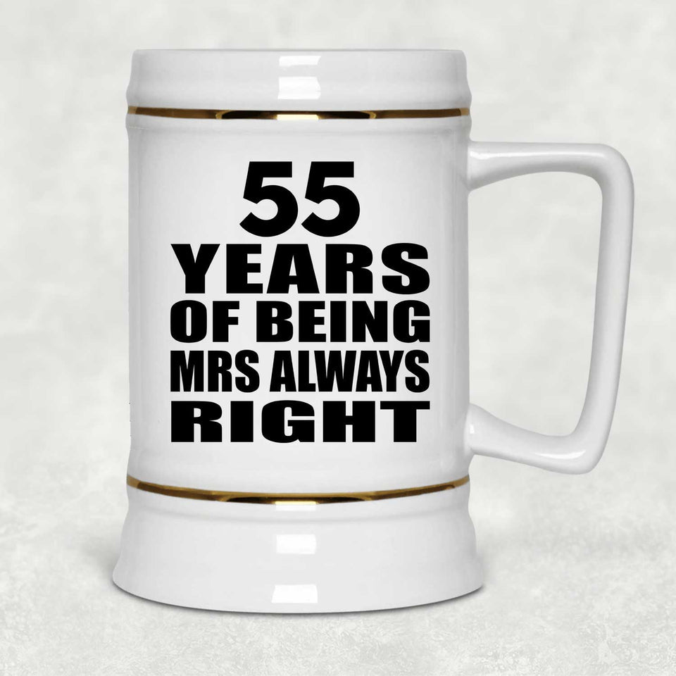 55th Anniversary 55 Years of Being Mrs Always Right - Beer Stein