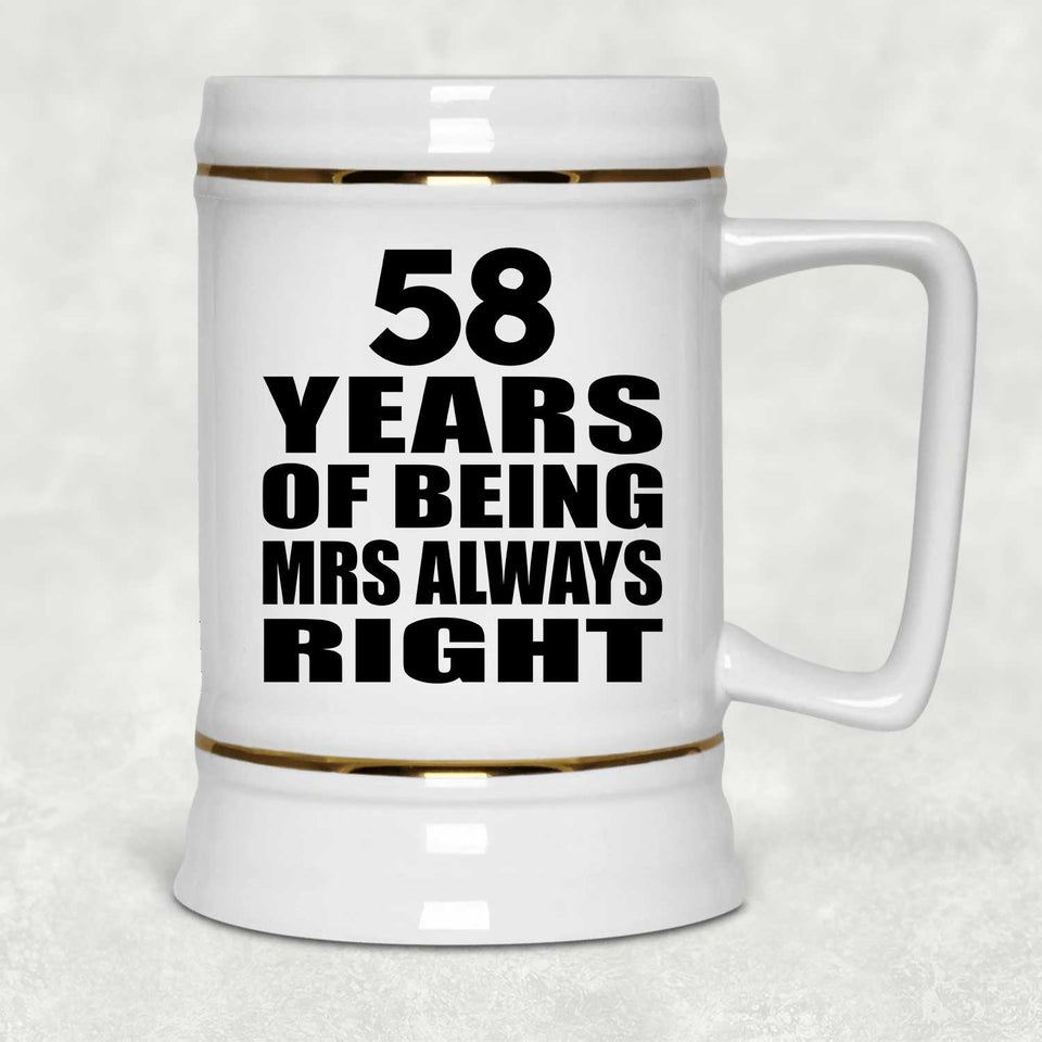58th Anniversary 58 Years of Being Mrs Always Right - Beer Stein