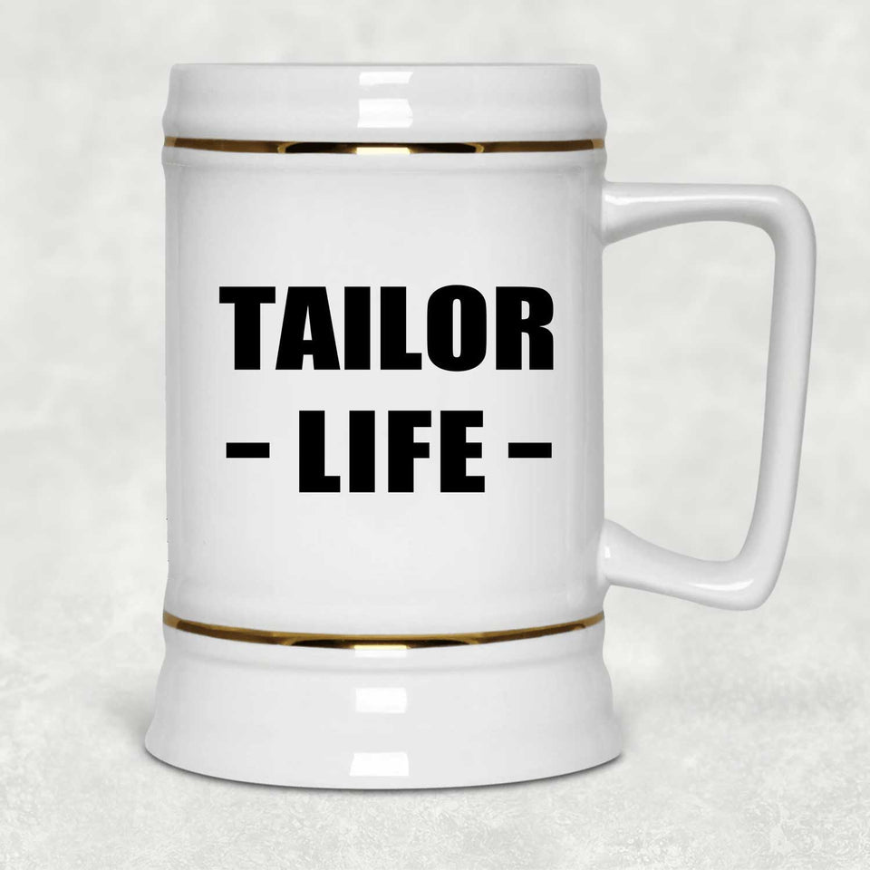 Tailor Life - Beer Stein