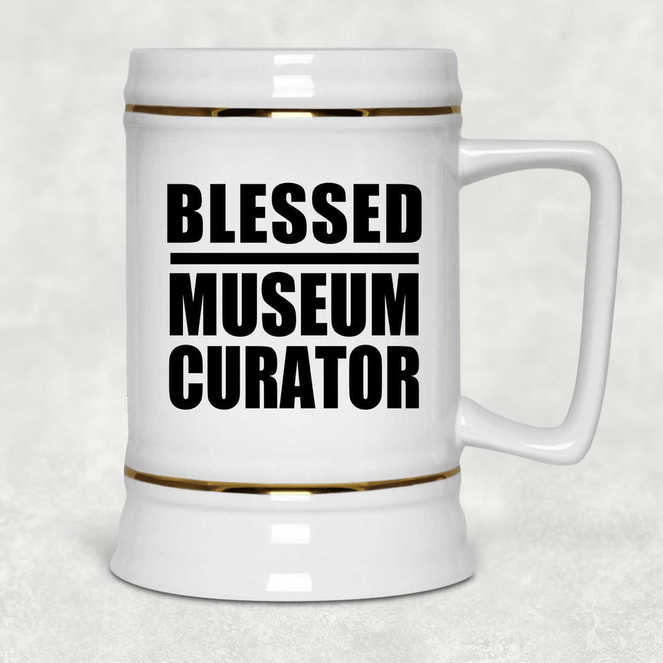 Blessed Museum Curator - Beer Stein