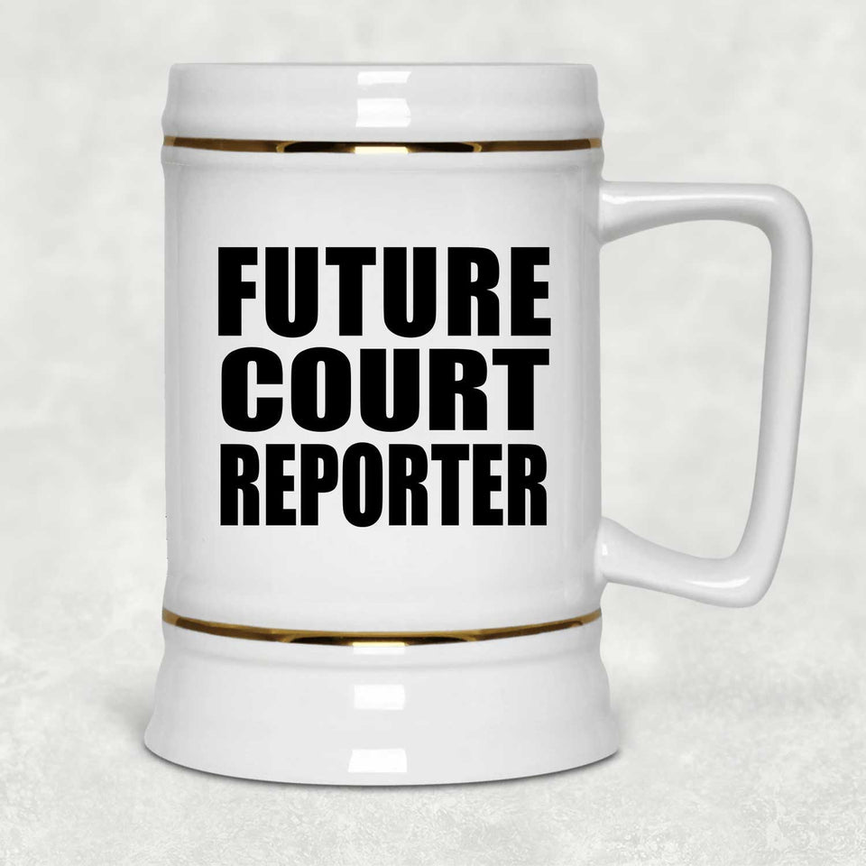 Future Court Reporter - Beer Stein