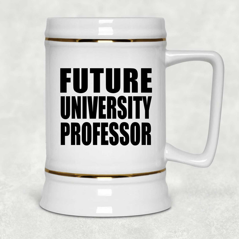 Future University Professor - Beer Stein