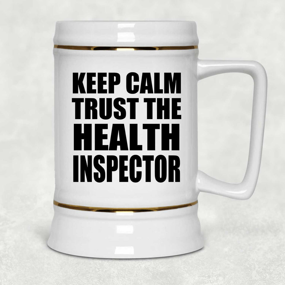 Keep Calm and Trust The Health Inspector - Beer Stein