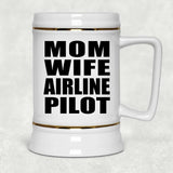 Mom Wife Airline Pilot - Beer Stein