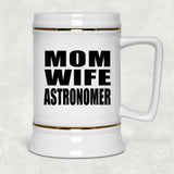 Mom Wife Astronomer - Beer Stein
