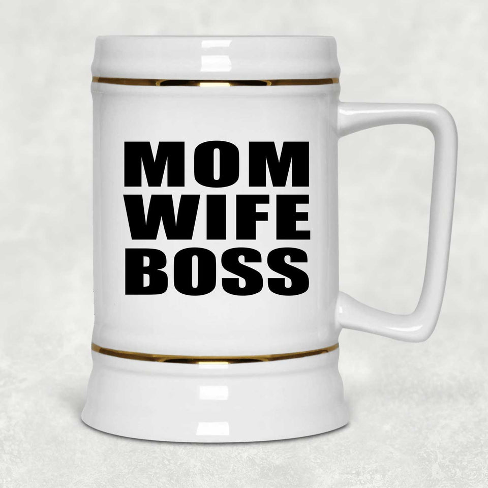 Mom Wife Boss - Beer Stein