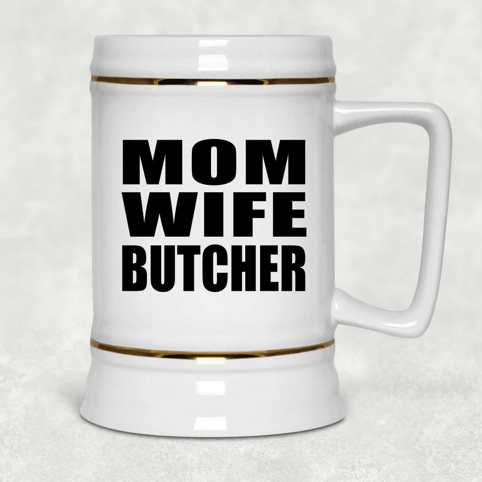 Mom Wife Butcher - Beer Stein