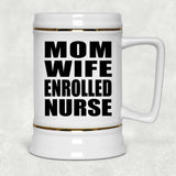Mom Wife Enrolled Nurse - Beer Stein